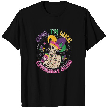 Discover Coffee Fun Omg Im Like Literally Deads Mardi Gras Skeletons Coffee T-Shirts
