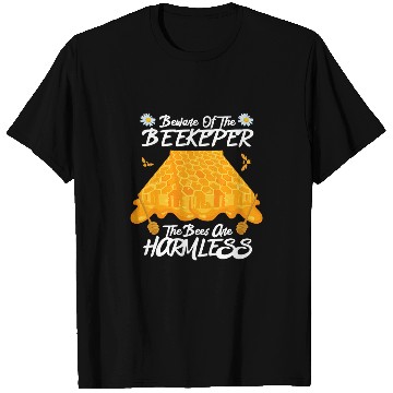 Discover Beware The Beekeeper The Bees Are Harmless Honey Bee T-Shirts