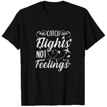 Discover Catch Flights Not Feelings Womens Summer Vacation T-Shirts