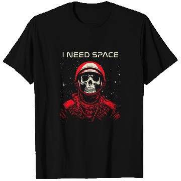 Discover I Need Space Skeletons Skull Astronaut T-Shirts