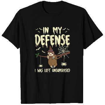 Discover Sloth Pet In My Defense I Was Left Unsupervised Witch Sloth Lover T-Shirts