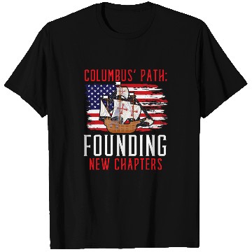 Discover Columbus Path Founding New Chapters Columbus Day T-Shirts