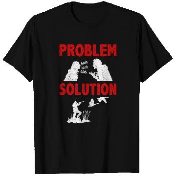 Discover Goose Hunting Goose Hunter Problem Solution Hobby T-Shirts