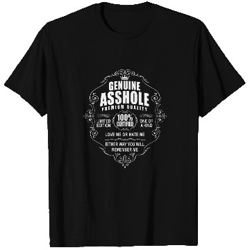 Discover Certified Genuine Asshole 100 Percent Premium Quality Gift T-Shirts