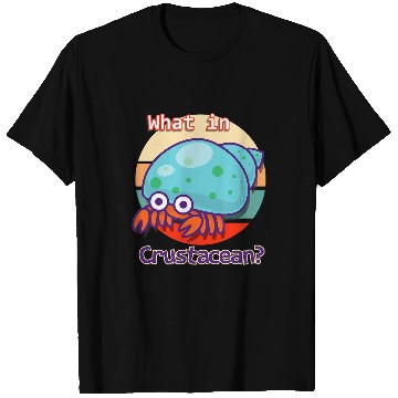Discover Funny What In Crustacean Retro Hermit Crab T-Shirts