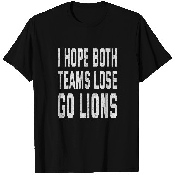 Discover Lion Pet I Hope Both Teams Lose Go Lion 3 T-Shirts