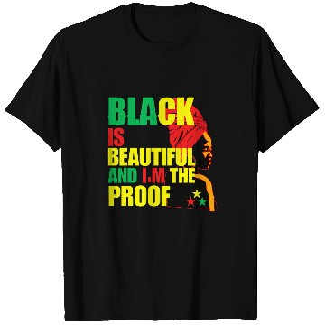 Discover Black is Beautiful and Im the Proof Day Black History T-Shirts