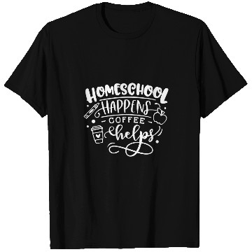 Discover Coffee Fun homeschool happens coffee helps mom mor teacher 2 T-Shirts