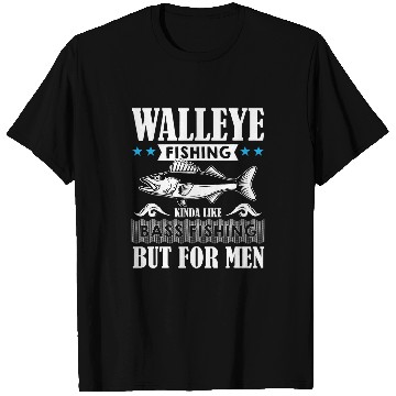 Discover Funny Freshwater Fish Walleye Fishing is for Men T-Shirts