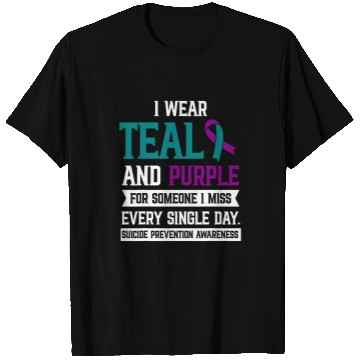 Discover I Wear Teal And Purple For Someone I Miss suicides Awareness T-Shirts