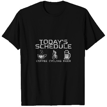 Discover Beer Fun Todays Schedule Coffee Cycling Beer T-Shirts