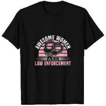 Discover Police Job Awesome Women Are Law Enforcement Policewoman Cop T-Shirts