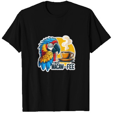 Discover Coffee Fun Blue Gold Macaw MacawFee Coffee Lover T-Shirts