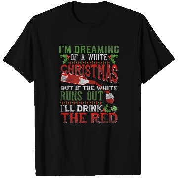 Discover Wines Fun WHITE CHRISTMAS Funny T-Shirts