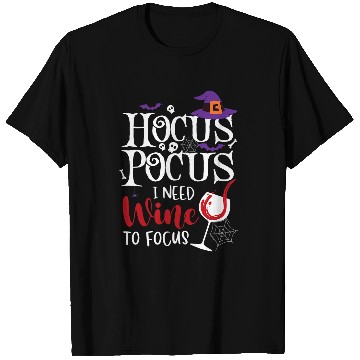 Discover Wines Fun Hocus Pocus I Needed Wines To Focus Funny Wines Halloween 2 T-Shirts