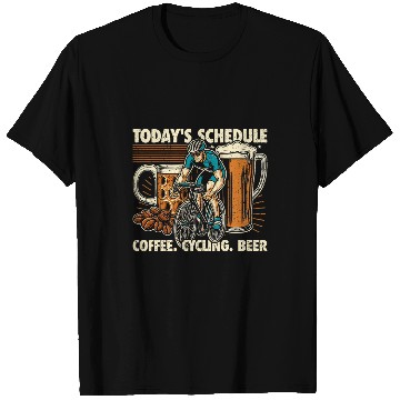 Discover Beer Fun Today s Schedule Coffee Cycling Beer T-Shirts