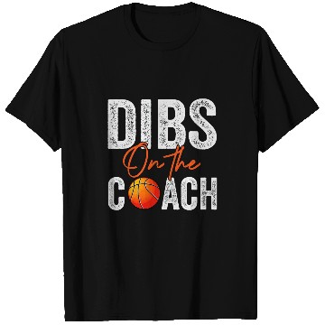 Discover Dibs on the Coachs Basketball Funny Coaching Basketball Coach T-Shirts