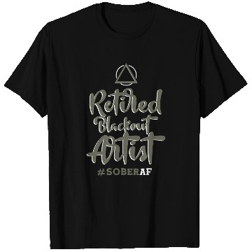 Discover Beer Fun Retired Blackout Artist SOBERAF Sobriety Alcoholism T-Shirts