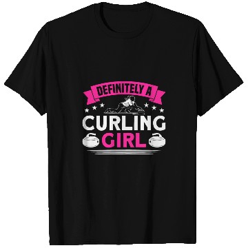 Discover Curling Definitely A Curling Girl Curler T-Shirts