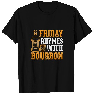 Discover Beer Fun Friday Rhymes With Bourbon Whiskey Alcoholic Drinks T-Shirts