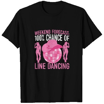 Discover Line Dancing Dance Teacher Weekend Forecast 100 Chance Of T-Shirts