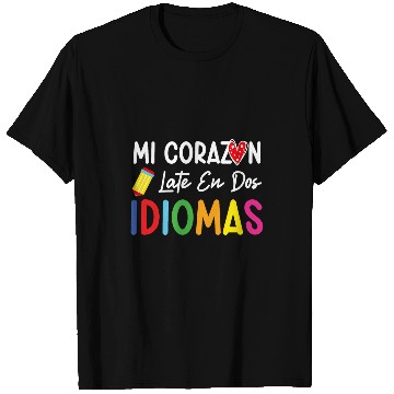 Discover Mi corazon late en dos idiomas bilingual Spanish Teacher T-Shirts