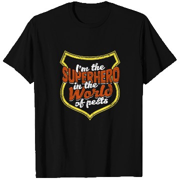 Discover Im the superhero in the world of pests Insect Terminator 1 T-Shirts