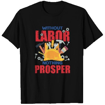 Discover Labor Day Quote Proud Union Laborer Worker Skilled Labor 5 T-Shirts