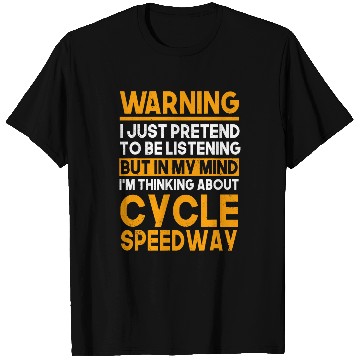 Discover Cycle Speedway Biker Oval Dirt Track Bicycle Racer Warning T-Shirts