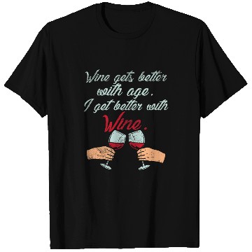 Discover Wines Fun Gets Better With Age Wines Lovers T-Shirts