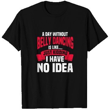 Discover Belly Dancing Instructor Oriental Dancer Eastern Torso Dance T-Shirts
