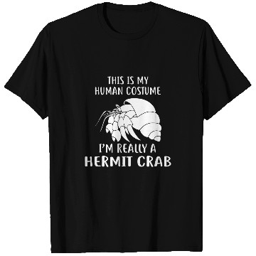 Discover Hermit Crab I Am Really A Hermit Crab Tee T-Shirts