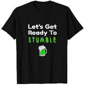 Discover Beer Fun Drinking St Patricks Day Ready To Stumble Green Beer T-Shirts