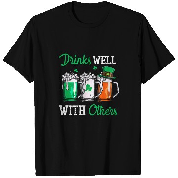 Discover Beer Fun Drinks Well With Others St Patrick s Day Drunk Beer Funny T-Shirts