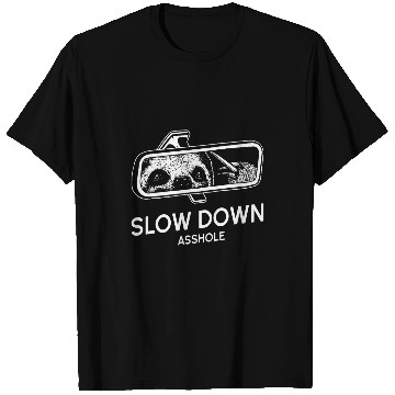 Discover Sloth Pet Slow Down Asshole Sloth Sarcastic Joke Funny Ironic Cool T-Shirts