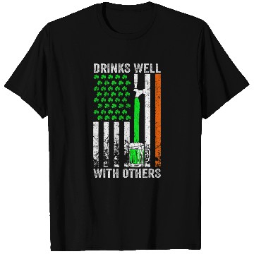 Discover Beer Fun Drinks Well With Others St Patrick s Day Drunk Beer Funny 7 T-Shirts