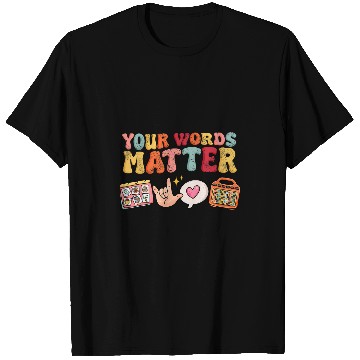 Discover Speech Language Pathologist Therapy Your Words Matter Mental T-Shirts