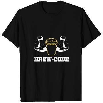 Discover Coffee Fun Brew Code Gym Bro Muscle Mommy on caffeines Coffee Tee T-Shirts