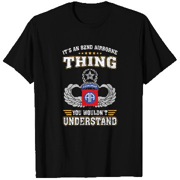 Discover Its An 82nd Airborne Division Thing You Wouldnt Understand T-Shirts