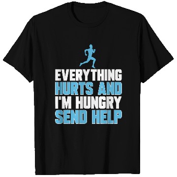 Discover Funny Running Everything Hurts Im Hungry Marathon Runner T-Shirts