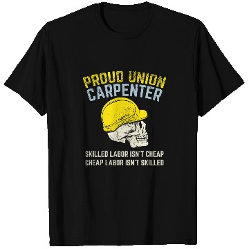Discover Proud Union Carpenter T-Shirts