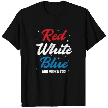 Discover Wines Fun Red White Blue and Vodka Too T-Shirts