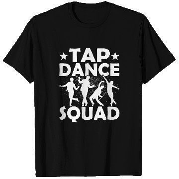 Discover Tap Dance Squad Tap Dancer Tap Dancing T-Shirts
