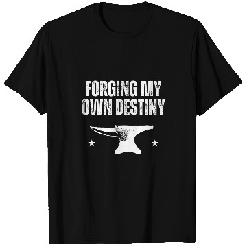 Discover Blacksmith Job Forging My Own Destiny Blacksmith Anvil Funny T-Shirts