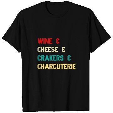 Discover Wines Fun Cheese Crackers Charcuterie Board Lovers Funny Outfit T-Shirts