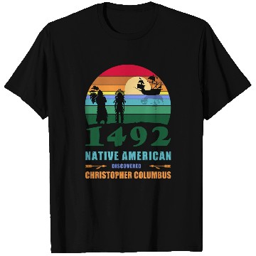 Discover Indigenous Peoples Day 1492 or Columbus day T-Shirts