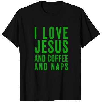 Discover Coffee Fun I Love Jesus And Coffee And Naps 2 T-Shirts
