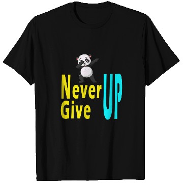 Discover Panda Pet never give up cute panda T-Shirts