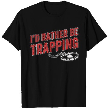 Discover ID Rather Be Trapping Funny Trap Hunting Trapper Men T-Shirts