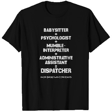 Discover Psychologist Job Dispatcher Babysitter Psychologist MumbleInterpreter T-Shirts
